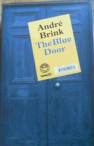 Bild des Verkufers fr The Blue Door; Die Blou Deur zum Verkauf von Chapter 1