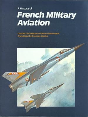 A HISTORY OF FRENCH MILITARY AVIATION.