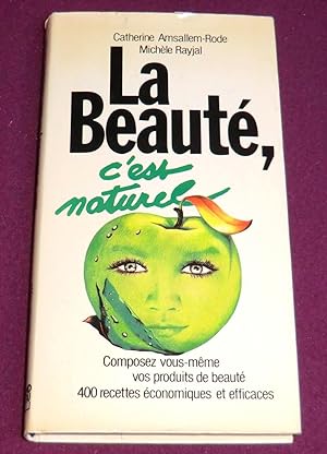 Immagine del venditore per LA BEAUTE, C'EST NATUREL venduto da LE BOUQUINISTE