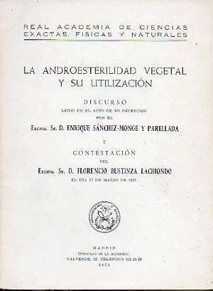 Image du vendeur pour LA ANDROESTERILIDAD VEGETAL Y SU UTILIZACIN. Discurso ledo en el acto de su recepcin, el da 17 de Marzo de 1971. Contestacin de D. Florencio Bustinza Lachiondo. mis en vente par angeles sancha libros