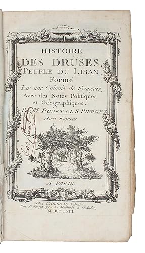 Histoire des Druses, Peuple du Liban, Formé par une Colonie de Francois, Avec des Notes Politique...