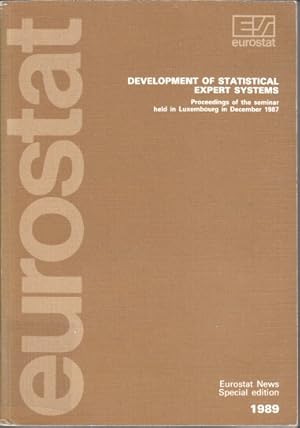 Development of Statistical Expert Systems. EUROSTAT News Special edition 1989. Proceedings of the...