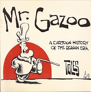Seller image for Mr. Gazoo: A Cartoon History of the Reagan Era for sale by Auldfarran Books, IOBA