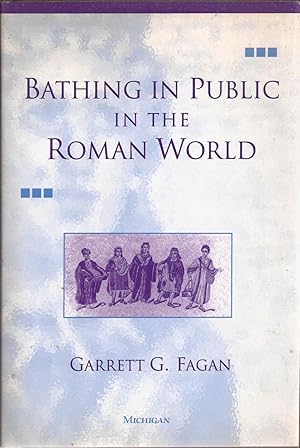 Seller image for Bathing in Public in the Roman World for sale by Auldfarran Books, IOBA