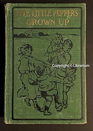 Imagen del vendedor de Five Little Peppers Grown Up a la venta por Librarium