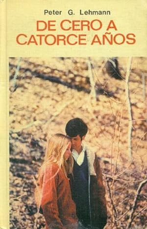 Seller image for De Cero a Catorce Anos; Consejos Para Una Educacion Moderna for sale by Paperback Recycler