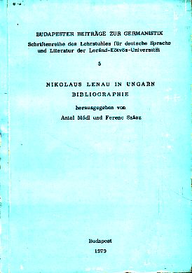 Seller image for Nikolaus Lenau in Ungarn. Bibliographie. Budapester Beitrge zur Germanistik 5. for sale by Fundus-Online GbR Borkert Schwarz Zerfa