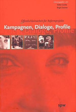 Seller image for Kampagnen, Dialoge, Profile. ffentlichkeitsarbeit fr Reformprojekte. for sale by Fundus-Online GbR Borkert Schwarz Zerfa