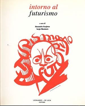 Bild des Verkufers fr Intorno al futurismo. Catalogo di Romafestival 91 "Intorno al futurismo I edizione", 16 novembre 1991 - 31 gennaio 1992. zum Verkauf von Fundus-Online GbR Borkert Schwarz Zerfa