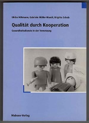 Seller image for Qualitt durch Kooperation - Gesundheitsdienste in der Vernetzung. for sale by Antiquariat Peda