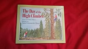 Seller image for THE DAY OF THE HIGH CLIMBER for sale by Betty Mittendorf /Tiffany Power BKSLINEN