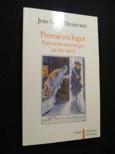 Seller image for Premires loges. Paris et ses concierges au XIXe sicle for sale by Abraxas-libris