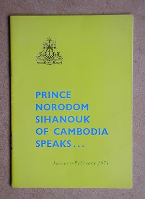 Prince Norodom Sihanouk of Cambodia Speaks . January-February 1971.