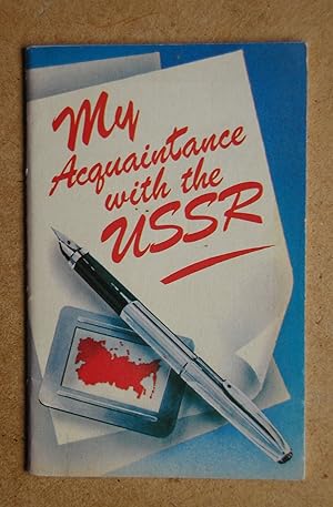 My Acquaintance with the USSR.