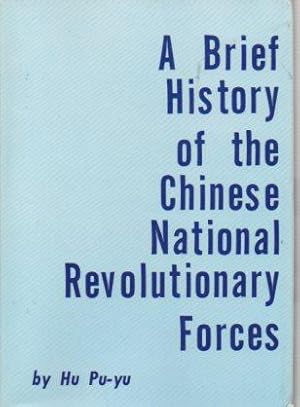 Imagen del vendedor de A Brief History of the Chinese National Revolutionary Forces a la venta por Bookfeathers, LLC