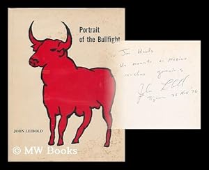 Image du vendeur pour Portrait of the bullfight / by John Leibold ; with pen and ink drawings by the author mis en vente par MW Books Ltd.