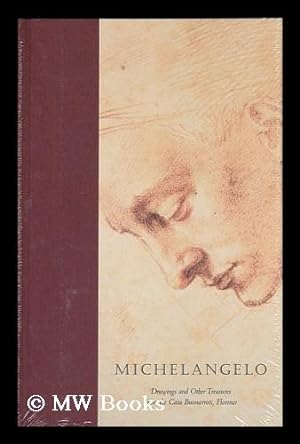 Seller image for Michelangelo : drawings and other treasures from the Casa Buonarroti, Florence / Pina Ragionieri ; Gary M. Radke, guest curator ; Miranda MacPhail, translator for sale by MW Books Ltd.