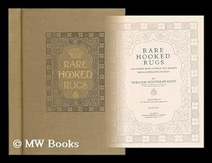 Imagen del vendedor de Rare hooked rugs, and others both antique and modern from cooperative sources / by William Winthrop Kent . critique by Hazel Boyer Braun a la venta por MW Books Ltd.