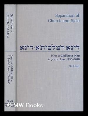 Bild des Verkufers fr Separation of church and state : dina de-malkhuta dina in Jewish law, 1750-1848 / Gil Graff zum Verkauf von MW Books Ltd.