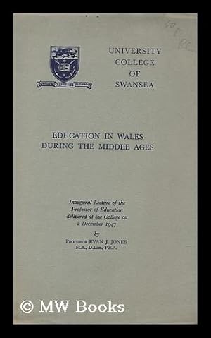 Seller image for Education in Wales during the Middle Ages / by Evan J. Jones for sale by MW Books Ltd.