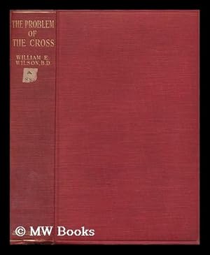 Seller image for The Problem of the Cross : a study of New Testament teaching for sale by MW Books Ltd.