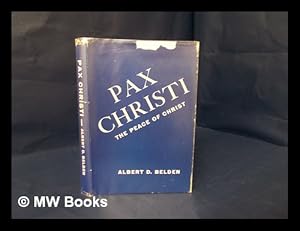 Bild des Verkufers fr Pax Christi : the peace of Christ, a new policy of Christendom today zum Verkauf von MW Books Ltd.