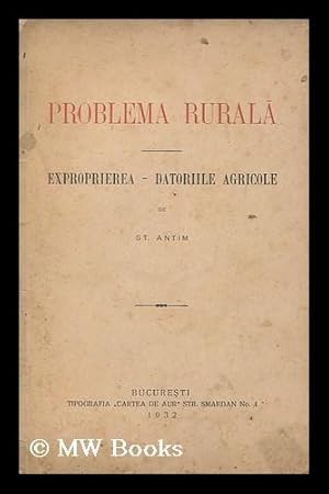 Seller image for Problema rurala : expropriera - datoriile agricole de St. Antim for sale by MW Books Ltd.