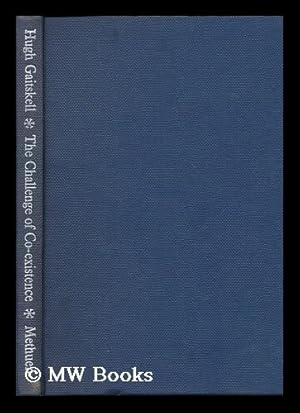 Seller image for The challege of co-existence / Hugh Todd-Naylor Gaitskell for sale by MW Books Ltd.