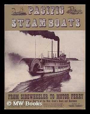 Immagine del venditore per Pacific steamboats / by Gordon Newell ; photographs from the Joe Williamson Marine collection venduto da MW Books Ltd.