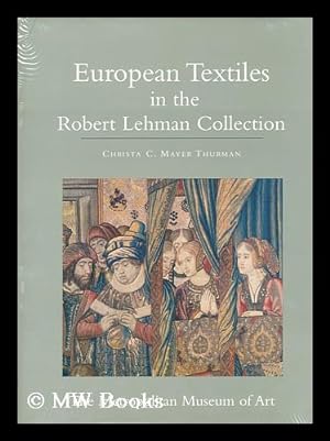 Seller image for The Robert Lehman collection. 14 - European textiles / Christa C. Mayer Thurman for sale by MW Books Ltd.