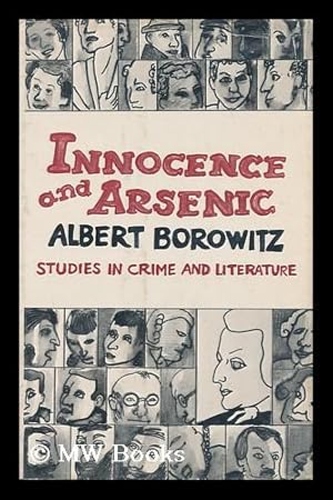 Imagen del vendedor de Innocence and arsenic : studies in crime and literature / by Albert Borowitz a la venta por MW Books