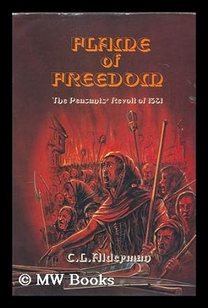 Seller image for Flame of freedom : the Peasants' Revolt of 1381 / by Clifford Lindsey Alderman for sale by MW Books
