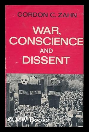 Imagen del vendedor de War, conscience and dissent / by Gordon C Zahn a la venta por MW Books