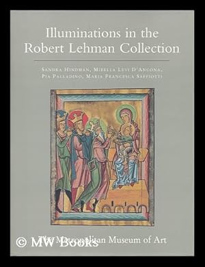 Seller image for The Robert Lehman Collection IV : Illuminations / Sandra Hindman . [et al.] for sale by MW Books