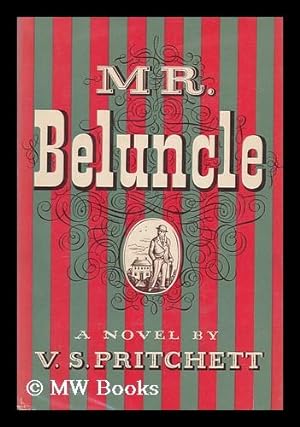 Bild des Verkufers fr Mr. Beluncle : a novel / V.S. Pritchett ; introduction by Darin Strauss zum Verkauf von MW Books