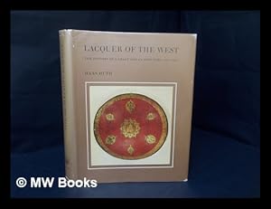 Imagen del vendedor de Lacquer of the West : the history of a craft and an industry, 1550-1950 a la venta por MW Books