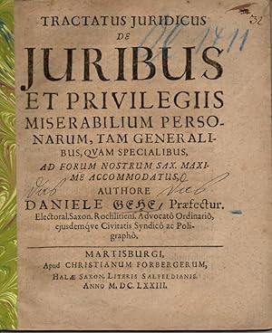 Bild des Verkufers fr Tractatus iuridicus de iuribus et privilegii miserabilium personarum, tam generalibus, quam specialibus (ber die allgemeinen und beonderen Rechte und Priviliegien beklagter Personen untere besonderer Bercksichtigung des schsischen Gerichtshofes). zum Verkauf von Wissenschaftliches Antiquariat Kln Dr. Sebastian Peters UG