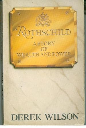 ROTHSCHILD. A Story of Wealth and Power