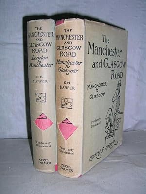 The Manchester and Glasgow Road Volume 1 London to Manchester: Volume 2 Manchester to Glasgow Thi...