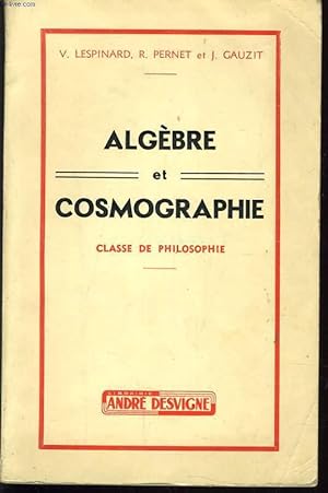 Seller image for ALGEBRE ET COSMOGRAPHIE classe de philosophie for sale by Le-Livre