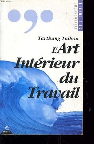 Bild des Verkufers fr L'ART INTERIEUR DU TRAVAIL zum Verkauf von Le-Livre