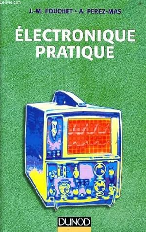 Bild des Verkufers fr ELECTRONIQUE PRATIQUE zum Verkauf von Le-Livre