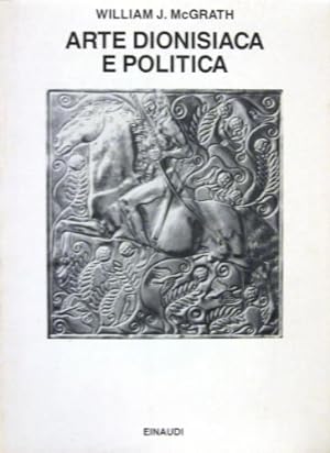 Seller image for Arte dionisiaca e politica nell Austria di fine Ottocento. for sale by Libreria La Fenice di Pietro Freggio