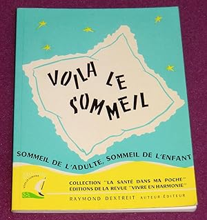 Image du vendeur pour VOILA LE SOMMEIL Sommeil de l'Adulte, de l'Enfant - La dpression nerveuse mis en vente par LE BOUQUINISTE