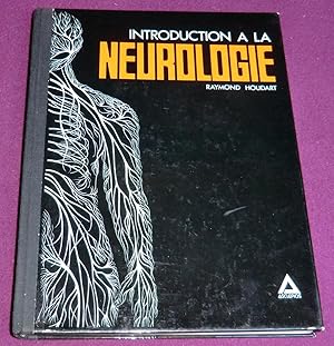 Seller image for INTRODUCTION A LA NEUROLOGIE for sale by LE BOUQUINISTE