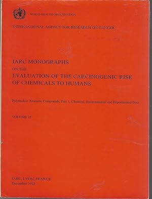 Seller image for Polynuclear Aromatic Compounds, Part 1, Chemical,Environmental and Experimental Data (IARC Monographs on the Evaluation of the Carcinogenic Risks to Humans, Volume 32) for sale by Dorley House Books, Inc.