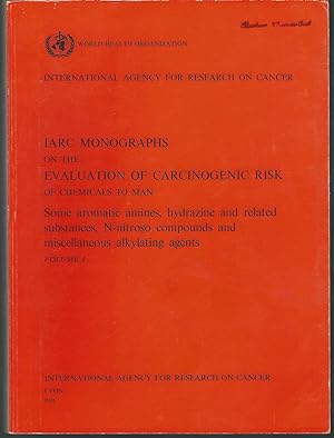 Seller image for Some Aromatic Amines, Hydrazine and Related Substances, N-nitroso Compounds and Miscellaneous Alkylating Agents (IARC Monographs on the Evaluation of the Carcinogenic Risks to Humans, Volume 4) for sale by Dorley House Books, Inc.
