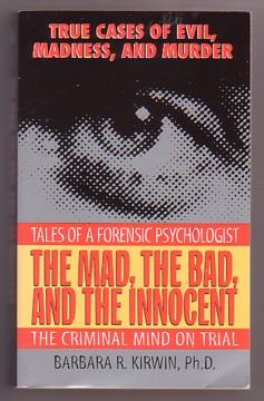 Immagine del venditore per The Mad, the Bad, and the Innocent: The Criminal Mind on Trial venduto da Ray Dertz