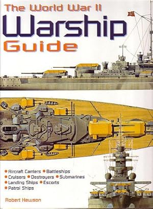 Seller image for THE WORLD WAR II WARSHIP GUIDE for sale by Jean-Louis Boglio Maritime Books