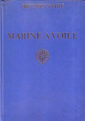 Bild des Verkufers fr LE DICTIONNAIRE DE LA MARINE A VOILE zum Verkauf von Jean-Louis Boglio Maritime Books